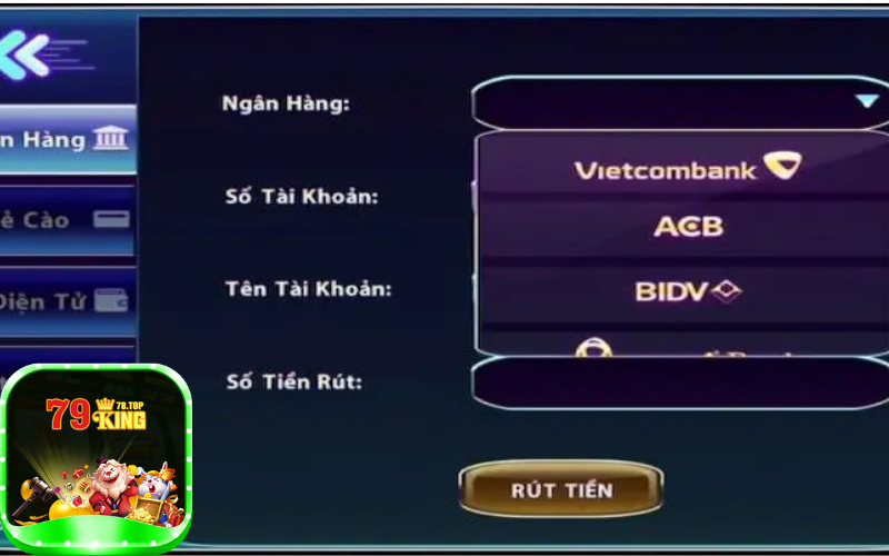 Rút tiền 79king78 qua tài khoản ngân hàng